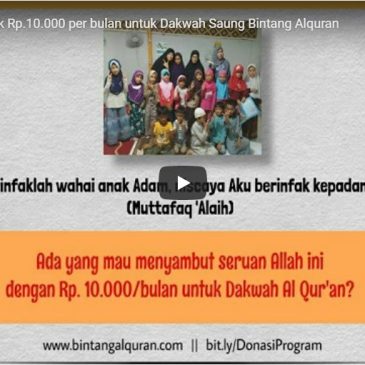 Ikut Gabung Infak Rp.10.000 per bulan untuk Dakwah Saung Bintang Alquran